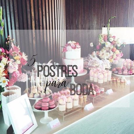 5 ideas de postres para la mesa dulce de tu boda