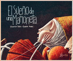 ~♥ Foto-Reseña #344 = El sueño de una marioneta ~ Fernando Rubio Pérez&Eugenia Nobati