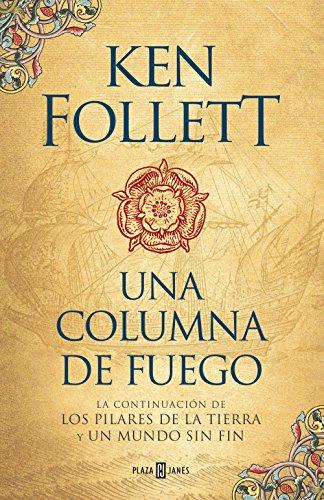 Una columna de fuego (Saga Los pilares de la Tierra 3) de [Follett, Ken]