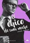 El chico de una noche - Jana Aston