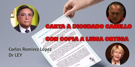 CARTA A DIOSDADO CABELLO CON COPIA A LUISA ORTEGA CARTA A DIOSDADO CABELLO CON COPIA A LUISA ORTEGA