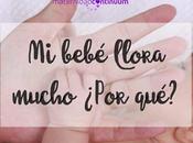 bebé llora mucho ¿Por qué?