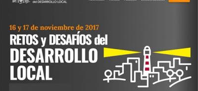 16 y 17 de noviembre de 2017 RETOS y DESAFÍOS del DESARROLLO LOCAL