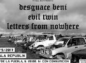 Desguace Beni, Evil Twin letters from nowhere Sala Republik