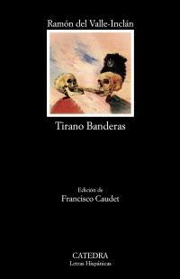 Tirano Banderas Tirano Banderas