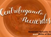 Centrifugando recuerdos (XXXIV)