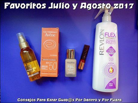 Favoritos Julio y Agosto 2017.