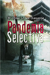 PANDEMIA SELECTIVA, de Nicolás López Cisneros