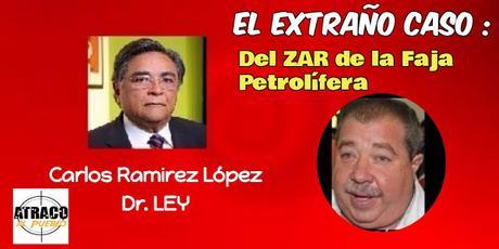 EL EXTRAÑO CASO DEL ZAR DE LA FAJA PETROLÍFERA
