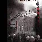 El testamento de Magneto-El origen de un villano de lujo en un cómic sobre la barbarie del nazismo