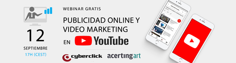 Cyberclick lanza un webinar para triunfar en Youtube con la publicidad en vídeo