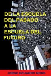 De la Escuela del Pasado a la Escuela del Futuro 