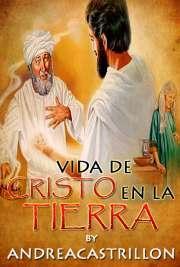 Vida de Cristo en la Tierra