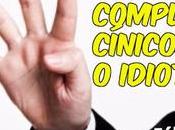 ¿son brutos, cómplices, cínicos idiotas?