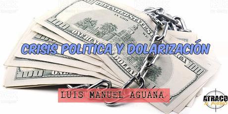 CRISIS POLÍTICA Y DOLARIZACIÓN