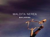 Maldita Nerea publica séptimo álbum, ‘Bailarina’