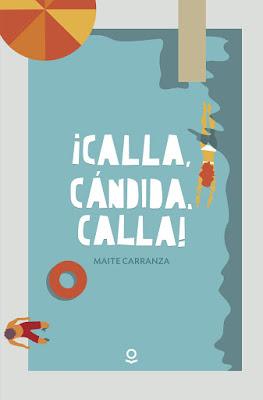 ¡Calla, Cándida, calla!: Un summer love imposible e inolvidable