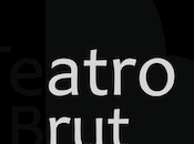 ¿Que Teatro Brut?, manu medina