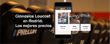 Gimnasios Lowcost en Madrid: Los mejores precios