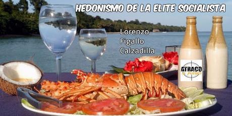 HEDONISMO DE LA ÉLITE SOCIALISTA