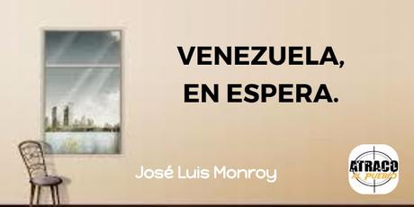 VENEZUELA, EN ESPERA