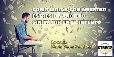 COMO LIDIAR CON NUESTRO ESTRÉS FINANCIERO SIN MORIR EN EL INTENTO