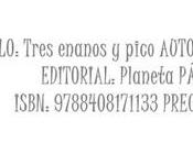 Reseña: Tres enanos pico