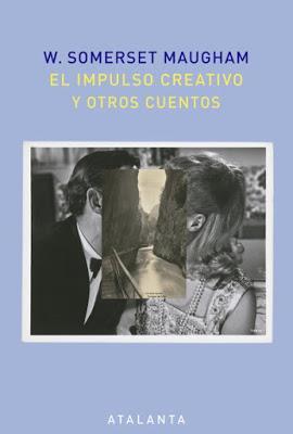 Somerset Maugham. El impulso creativo