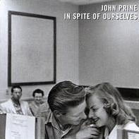 In Spite of Ourselves. John Prine, 1999