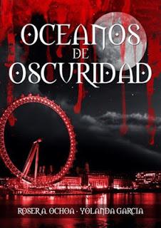 (Reseña) Océanos de Oscuridad by Roser A. Ochoa & Yolanda García