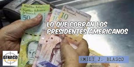 LO QUE COBRAN LOS PRESIDENTES AMERICANOS
