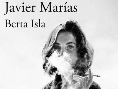 Regresamos con Berta Isla de Javier Marías.