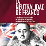 La neutralidad de Franco y películas sobre la Segunda Guerra Mundial