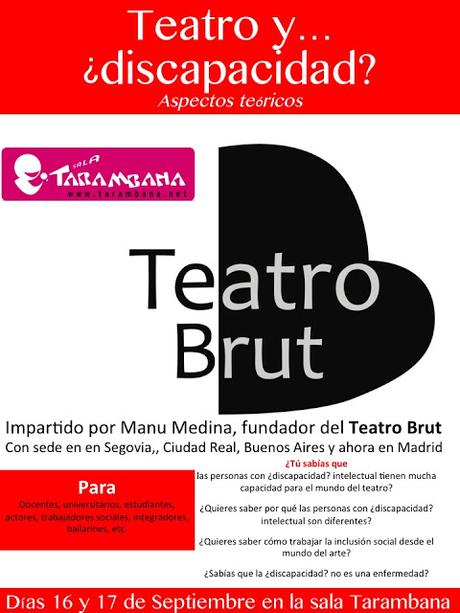 Teatro y... ¿discapacidad? Teatro Brut, aspectos teóricos, en la sala Tarambana