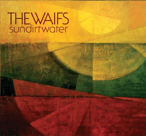 The Waifs – Sundirtwater