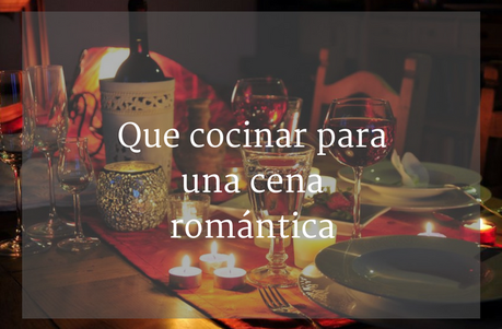 Que cocinar para una cena romántica