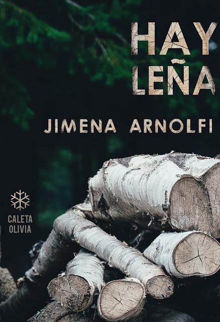 Jimena Arnolfi | Hay leña