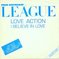 THE HUMAN LEAGUE - LOVE ACTION (I BELIEVE IN LOVE)