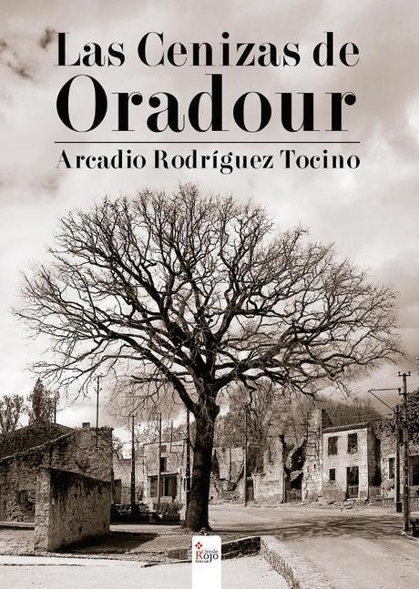 Las cenizas de Oradour Portada de Las cenizas de Oradour