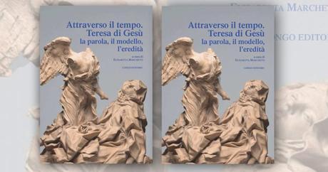 ‘Con el paso del tiempo. Teresa de Jesús: la palabra, el modelo, el legado’