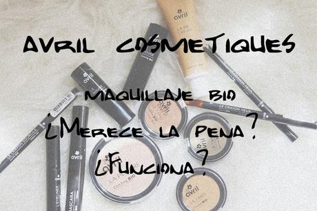 Avril Cosmetiques / Maquillaje Bio ¿Merece la pena? ¿Funciona?