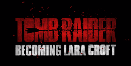 Tomb Raider Movie: Convirtiéndose en Lara Croft