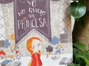 leemos: quiero princesa Anita Arbués