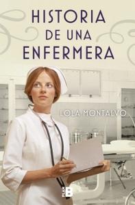 “Historia de una enfermera”, de Lola Montalvo