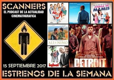 Estrenos de la Semana 15 Septiembre de 2017 por el Podcast Scanners