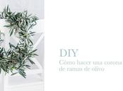 DIY: Crear preciosa corona ramas olivo
