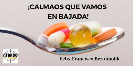 ¡CALMAOS QUE VAMOS EN BAJADA!