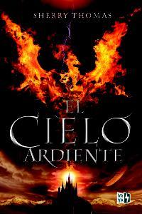 El cielo ardiente de Sherry Thomas