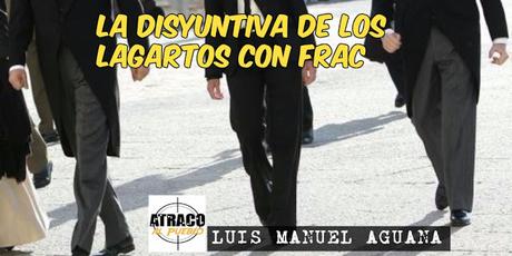 LA DISYUNTIVA DE LOS LAGARTOS CON FRAC