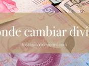 ¿Dónde cambiar divisas?